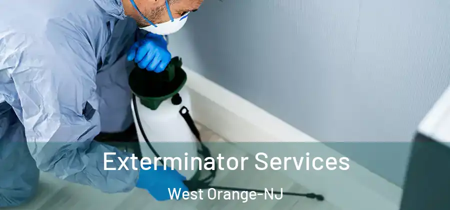 Exterminator Services West Orange-NJ