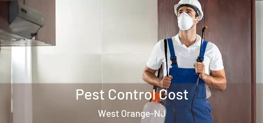 Pest Control Cost West Orange-NJ